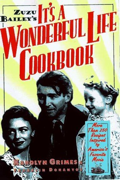 It's a Wonderful Life Cookbook by Karolyn Grimes